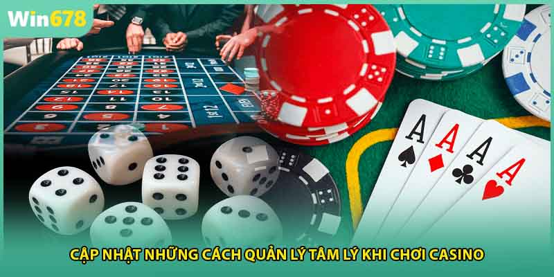 Cập nhật những cách quản lý tâm lý khi chơi casino